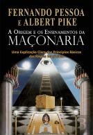 A Origem e os Ensinamentos da Maçonaria