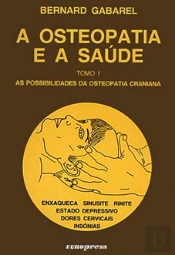 A Osteopatia e a Saúde - Tomo I
