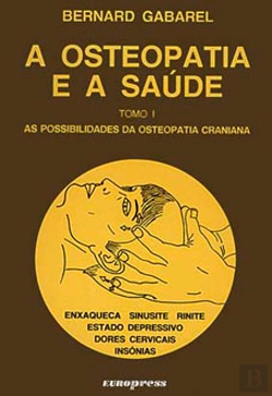 Bertrand.pt - A Osteopatia e a Saúde - Tomo I