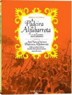 A Padeira de Aljubarrota seguida de Auto Novo e Curioso da Padeira de Aljubarrota onde se contam a vida e as façanhas desta valorosa matrona