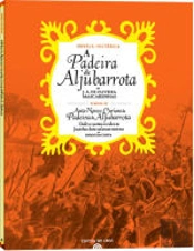 A Padeira de Aljubarrota seguida de Auto Novo e Curioso da Padeira de Aljubarrota onde se contam a vida e as façanhas desta valorosa matrona