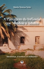 A Paisagem da Infância Que Moldou o Adulto