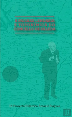 Bertrand.pt - A Paisaxe Lendaria E Toponímica Do Concello De Silleda