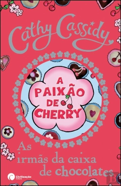 Bertrand.pt - A Paixão de Cherry - As Irmãs da Caixa de Chocolate
