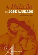 A Paixão de José Ajudado 
