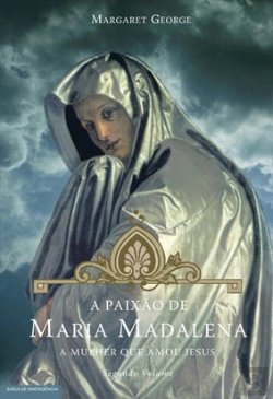 Bertrand.pt - A Paixão de Maria Madalena - Volume II