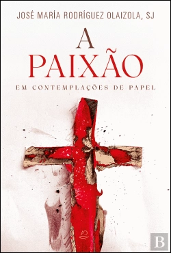 Bertrand.pt - A Paixão em Contemplações de Papel