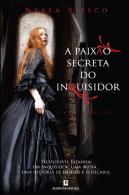 A Paixão Secreta do Inquisidor