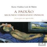 A Paixão Segundo Fernando Pessoa