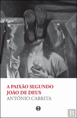 Bertrand.pt - A Paixão segundo João de Deus