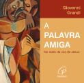 A Palavra Amiga