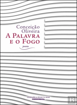 Bertrand.pt - A Palavra e o Fogo