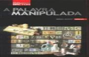 A Palavra Manipulada