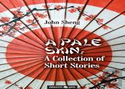 A Pale Skin: A Collection Of Short Stories