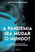 A Pandemia Ira Mudar O Mundo?