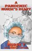 A Pandemic Nurse'S Diary