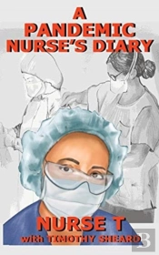 A Pandemic Nurse'S Diary