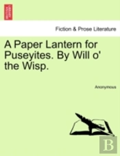 A Paper Lantern For Puseyites. By Will O