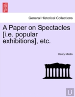 Bertrand.pt - A Paper On Spectacles (I.E. Popular Exhi