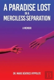 A Paradise Lost In A Merciless Separation