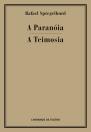 A Paranóia / A Teimosia