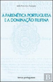 A Parenética Portuguesa e a Dominação Filipina