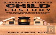 A Parents' Guide To Child Custody
