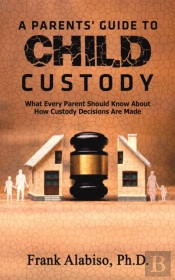 A Parents' Guide To Child Custody