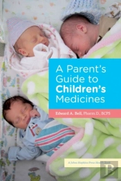 A Parent'S Guide To Children'S Medicines
