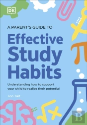 A Parent'S Guide To Effective Study Habits