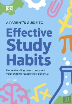 Bertrand.pt - A Parent'S Guide To Effective Study Habits