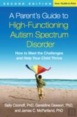 Bertrand.pt - A Parent'S Guide To High-Functioning Autism Spectrum Disorder, Second Edition