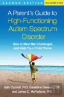 A Parent'S Guide To High-Functioning Autism Spectrum Disorder, Second Edition