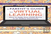 A Parent'S Guide To Virtual Learning