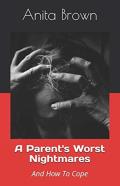 A Parent'S Worst Nightmares