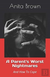 A Parent'S Worst Nightmares