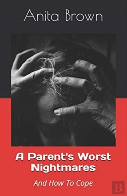 Bertrand.pt - A Parent'S Worst Nightmares