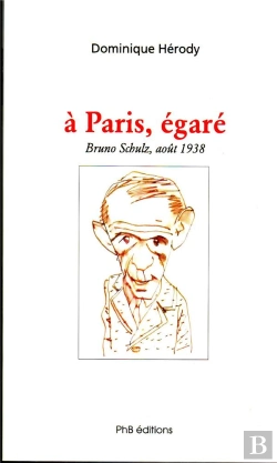 Bertrand.pt - À Paris, Égaré ; Bruno Schulz, Août 1938