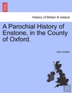 Bertrand.pt - A Parochial History Of Enstone, In The C