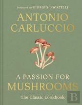 A Passion For Mushrooms