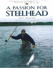 A Passion For Steelhead
