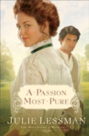 A Passion Most Pure Â€“ A Novel
