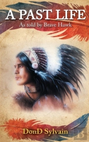 A Past Life: As Told By Brave Hawk