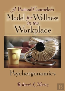Bertrand.pt - A Pastoral Counselor'S Model For Wellness In The Workplace