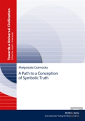 A Path To A Conception Of Symbolic Truth