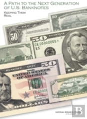 A Path To The Next Generation Of U.S. Banknotes