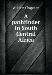 A Pathfinder In South Central Africa