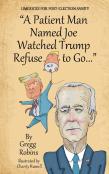 ''A Patient Man Named Joe Watched Trump Refuse To Go...''
