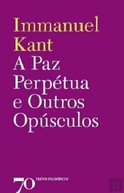 Bertrand.pt - A Paz Perpétua e Outros Opúsculos