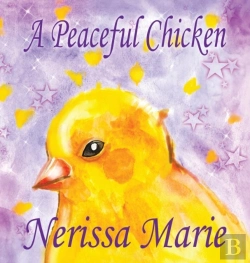 Bertrand.pt - A Peaceful Chicken (An Inspirational Story Of Finding Bliss Within, Preschool Books, Kids Books, Kindergarten Books, Baby Books, Kids Book, Ages 2-8,